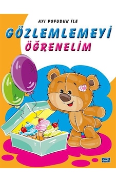 Ayı Pofuduk İle Gözlemlemeyi Öğrenelim / Kolektif