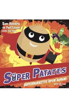 Süper Patates / Süpermarkette Spor Zamanı / Sue Hendra Süper Patates / Süpermarkette Spor Zamanı / Sue Hendra
