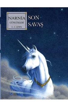 Narnia Günlükleri Cilt 7 - Son Savaş - C. S. Lewis - Doğan Çocuk Narnia Günlükleri Cilt 7 - Son Savaş - C. S. Lewis - Doğan Çocuk