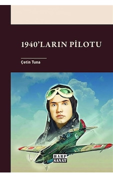 1940'ların Pilotu / Çetin Tuna