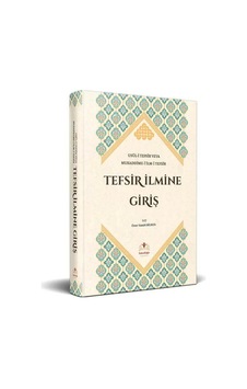 Tefsir İlmine Giriş / Usul-i Tefsir Veya Mukaddime-i İlm-i Tef... Tefsir İlmine Giriş / Usul-i Tefsir Veya Mukaddime-i İlm-i Tef...