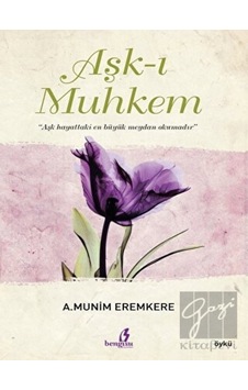 Aşk-ı Muhkem - A. Münim Eremkere - Bengisu Yayınları