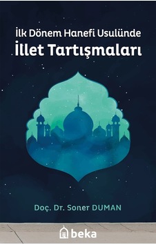 İlk Dönem Hanefi Usulünde İllet Tartışmaları-Beka