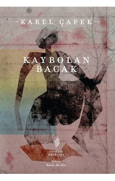 Kaybolan Bacak - Karel Çapek - Yordam Edebiyat Kaybolan Bacak - Karel Çapek - Yordam Edebiyat