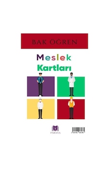 Meslekler - Bak Öğren Kartları - İlk Bilgilerim / Kolektif Meslekler - Bak Öğren Kartları - İlk Bilgilerim / Kolektif