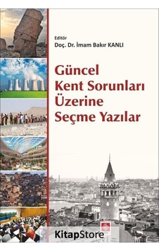Güncel Kent Sorunları Üzerine Seçme Yazılar- Ekin Basım Yayın Güncel Kent Sorunları Üzerine Seçme Yazılar- Ekin Basım Yayın