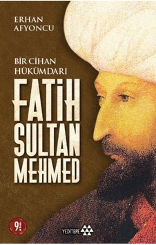 Bir Cihan Hükümdarı Fatih Sultan Mehmed - Rzır-672963