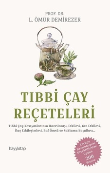 Tıbbı Çay Reçeteleri - L. Ömür Demirezer - Hayykitap Tıbbı Çay Reçeteleri - L. Ömür Demirezer - Hayykitap
