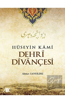 Hüseyin Kami Dehri Divançesi - Ahmet Tanyıldız - Akademik Kitaplar