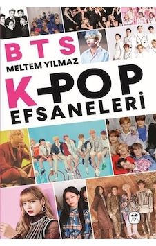 BTS ve K-Pop Efsaneleri - Meltem Yılmaz - Gerekli Kitaplar