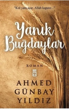 Yanik Buğdaylar - Ahmed Günbay Yildiz - Timaş Yayinlari Yanik Buğdaylar - Ahmed Günbay Yildiz - Timaş Yayinlari