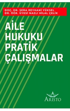 Aile Hukuku Pratik Çalışmaları Aile Hukuku Pratik Çalışmaları
