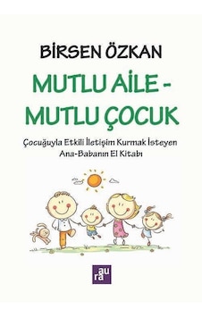 Mutlu Aile - Mutlu Çocuk / Birsen Özkan Mutlu Aile - Mutlu Çocuk / Birsen Özkan