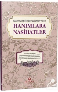 Mahmud Efendi Hazretleri'nden Hanımlara Nasihatler - Mahmud Ustaosmanoğlu - Ahıska Yayınevi