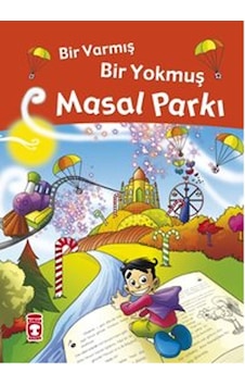 Bir Varmış Bir Yokmuş Masallar Parkı Bir Varmış Bir Yokmuş Masallar Parkı