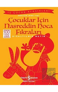 İş Bankası Kültür Yayınları - Çocuklar İçin Nasreddin Hoca Fıkraları İş Bankası Kültür Yayınları - Çocuklar İçin Nasreddin Hoca Fıkraları