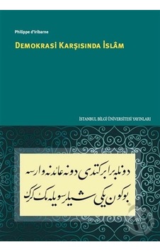 Demokrasi Karşısında İslam - Philippe D'iribarne - İstanbul Bilgi Üniv.Yayınları