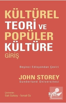 Kültürel Teori Ve Popüler Kültüre Giriş / John Storey