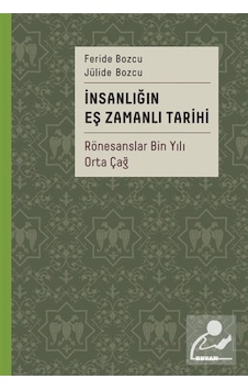 İnsanlığın Eş Zamanlı Tarihi 2 Ciltli & Rönesanslar Bin Yılı... İnsanlığın Eş Zamanlı Tarihi 2 Ciltli & Rönesanslar Bin Yılı...