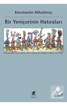 Bir Yeniçerinin Hatıraları / Konstantin Mihailoviç 9789755397542