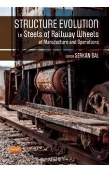 Structure Evolution in Steels Of Railway Wheels at Manufacture and Operations- Nobel Bilimsel Eserler Structure Evolution in Steels Of Railway Wheels at Manufacture and Operations- Nobel Bilimsel Eserler