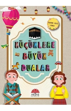 Küçüklere Büyük Dualar - Ebru İpek Aydın - Aktaş Yayıncılık