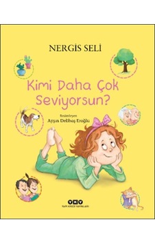Kimi Daha Çok Seviyorsun - Nergis Seli - Yapı Kredi Yayınları Kimi Daha Çok Seviyorsun - Nergis Seli - Yapı Kredi Yayınları