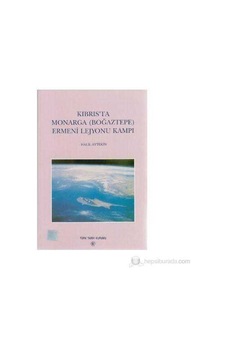 Kıbrıs'ta Monarga Boğaztepe Ermeni Lejyonu Kampı