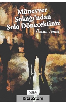 Münevver Sokağı'ndan Sola Dönecektiniz - Özcan Temel - Arion Yayınevi