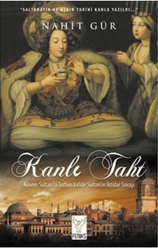 Kanlı Taht - Nahit Gür - Feniks Kitap