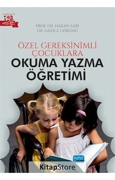 Özel Gereksinimli Çocuklara Okuma Yazma Öğretimi - Hakan Sarı - Nobel Akademik Yayıncılık Özel Gereksinimli Çocuklara Okuma Yazma Öğretimi - Hakan Sarı - Nobel Akademik Yayıncılık