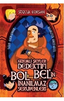 Gizemli Şeyler Dedektifi Bol Bel'in İnanılmaz Serüvenleri 1 - Sözcük Korsanı - Aşkın Güngör - Tudem Yayınları Gizemli Şeyler Dedektifi Bol Bel'in İnanılmaz Serüvenleri 1 - Sözcük Korsanı - Aşkın Güngör - Tudem Yayınları