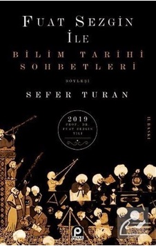Bilim Tarihi Sohbetleri / Fuat Sezgin 9789753524957 Bilim Tarihi Sohbetleri / Fuat Sezgin 9789753524957