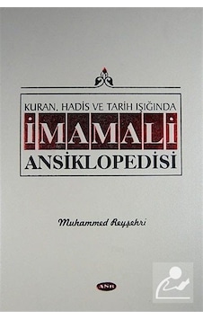 Kuran Hadis ve Tarih Işığında Imamali Ansiklopedisi 7. Cilt /.