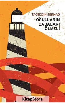 Oğulların Babaları Ölmeli - Taceddin Serhad - Motto Yayınları Oğulların Babaları Ölmeli - Taceddin Serhad - Motto Yayınları