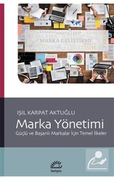 Marka Yönetimi Güçlü ve Başarılı Markalar için Temel İlkeler . Marka Yönetimi Güçlü ve Başarılı Markalar için Temel İlkeler .