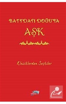 Batı'dan Doğu'ya Aşk / Kolektif Batı'dan Doğu'ya Aşk / Kolektif