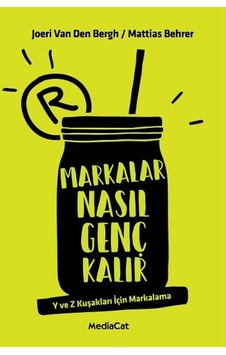 Markalar Nasıl Genç Kalır - Joeri Van Den Bergh -  Mattias Behrer - MediaCat Yayıncılık