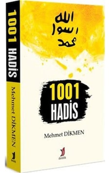 1001 Hadis - Mehmet Dikmen - Demlik Yayınları 1001 Hadis - Mehmet Dikmen - Demlik Yayınları