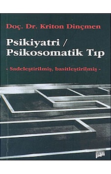 Psikiyatri/Psikosomatik Tıp - Kriton Dinçmen - Pan Yayıncılık Psikiyatri/Psikosomatik Tıp - Kriton Dinçmen - Pan Yayıncılık