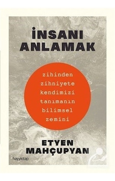 İnsanı Anlamak - Etyen Mahçupyan
