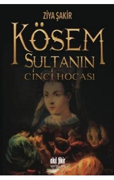 Kösem Sultanın Cinci Hocası