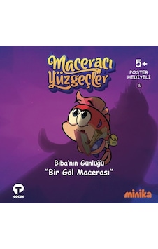 Biba'nın Günlüğü Bir Göl Macerası-Maceracı Yüzgeçler - Arzu Demirel Birinci - Turkuvaz Çocuk Biba'nın Günlüğü Bir Göl Macerası-Maceracı Yüzgeçler - Arzu Demirel Birinci - Turkuvaz Çocuk