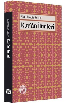 Kur'an İlimleri - Abdulkadir Şener - Büyüyenay Yayınları Kur'an İlimleri - Abdulkadir Şener - Büyüyenay Yayınları