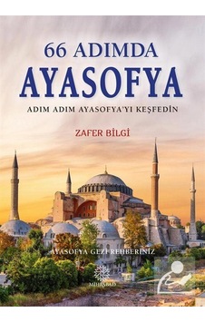 66 Adımda Ayasofya - Zafer Bilgi - Mihrabad Yayınları