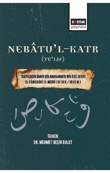 Nebatu'l-katr Te'lif / Mehmet Beşir Bulut Nebatu'l-katr Te'lif / Mehmet Beşir Bulut