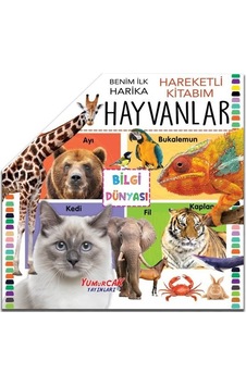 Harika Hayvanlar - Benim İlk Hareketli Kitabım- Yumurcak Yayınları