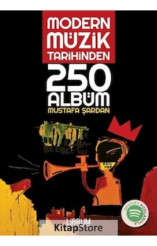Modern Müzik Tarihinden 250 Albüm - Mustafa Şardan