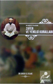 Zafer ve Yenilgi Kuralları - Enver El Evlaki - Anlatı Yayınları Zafer ve Yenilgi Kuralları - Enver El Evlaki - Anlatı Yayınları