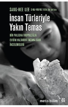 İnsan Türleriyle Yakın Temas - Shin Young Yoon - Sang Hee Lee - Metis Yayınları İnsan Türleriyle Yakın Temas - Shin Young Yoon - Sang Hee Lee - Metis Yayınları